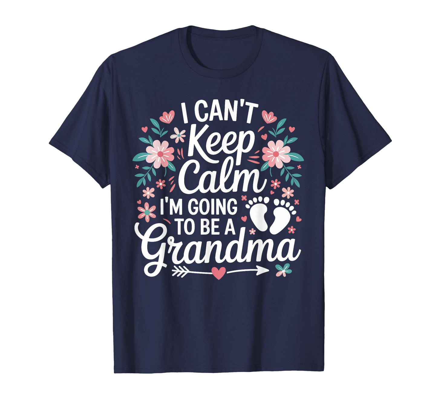 I Can’t Keep Calm I’m Going to Be a Grandma New Grandma T-Shirt