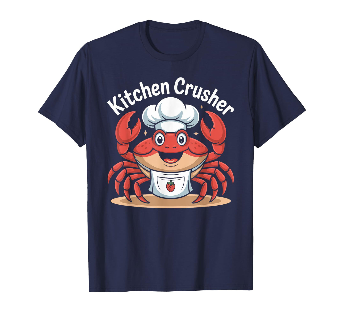 Kitchen Crusher Chef Job Enthusiast Crab Fun T-Shirt