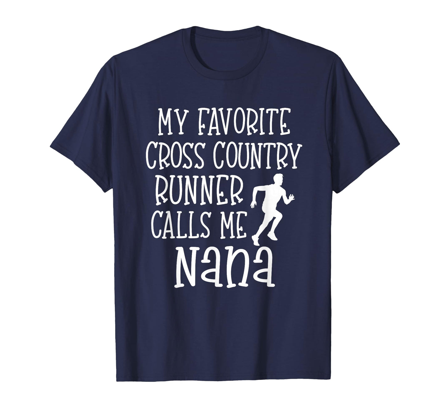 My favorite Cross Country Runner calls me Nana Grandson CC T-Shirt