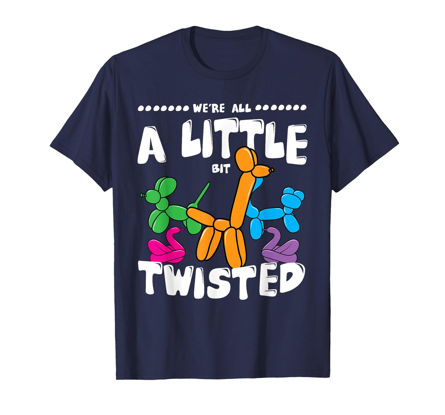 Funny Balloon Artist Twister Animal Twisting Balloons Lovers T-Shirt