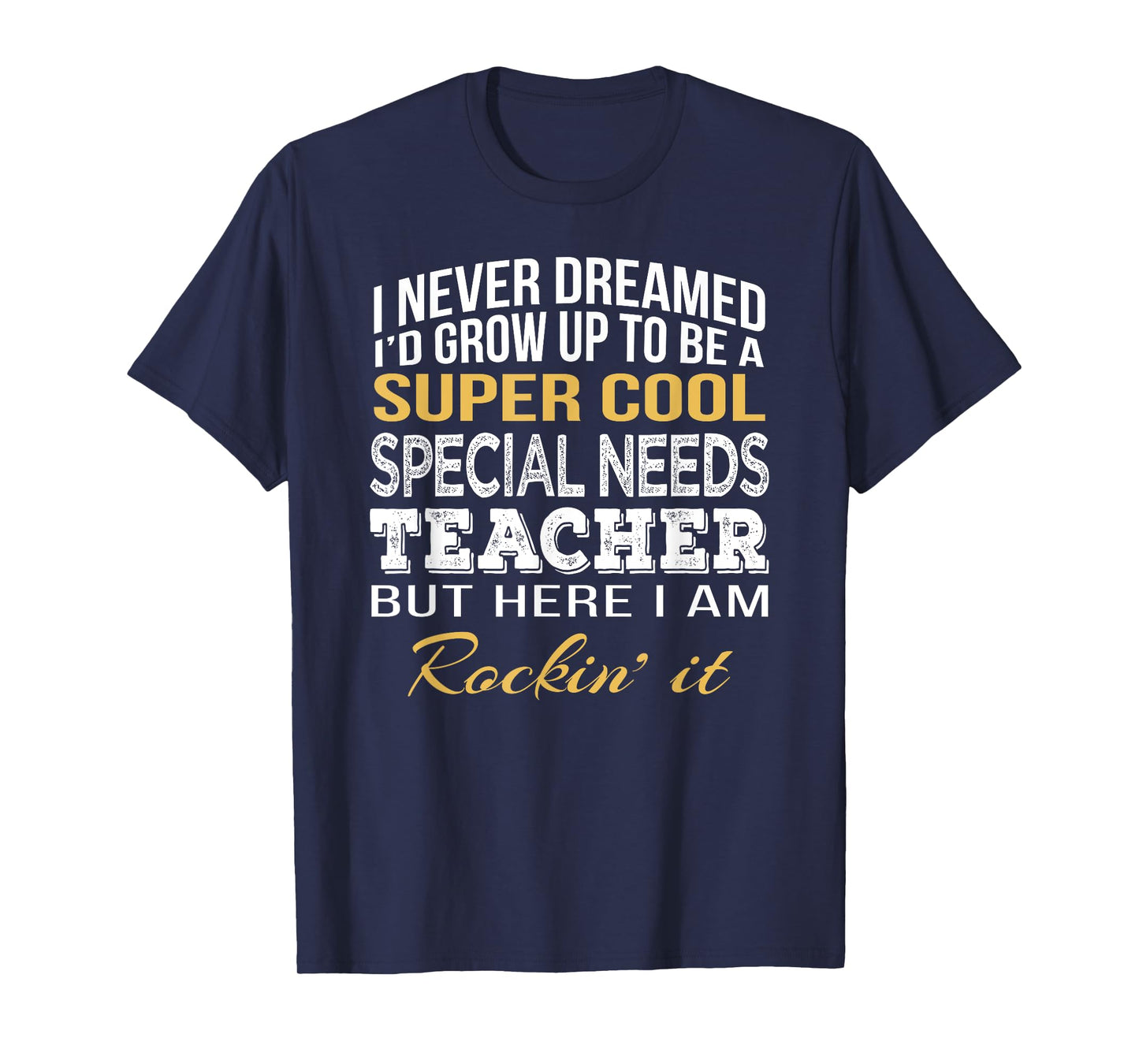 Special Needs Teacher Shirt Funny Gift Men Women Kids T-Shirt