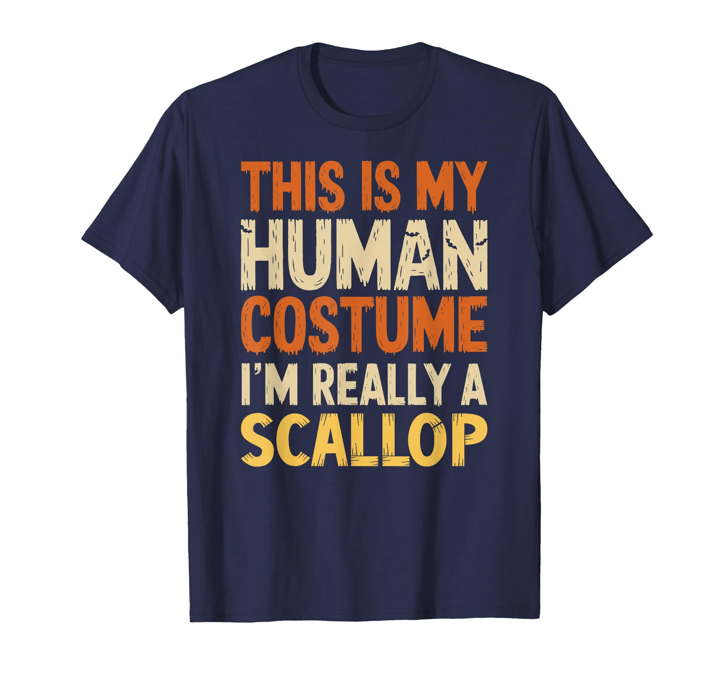 This Is My Human Costume I'm Really A Scallop Halloween T-Shirt