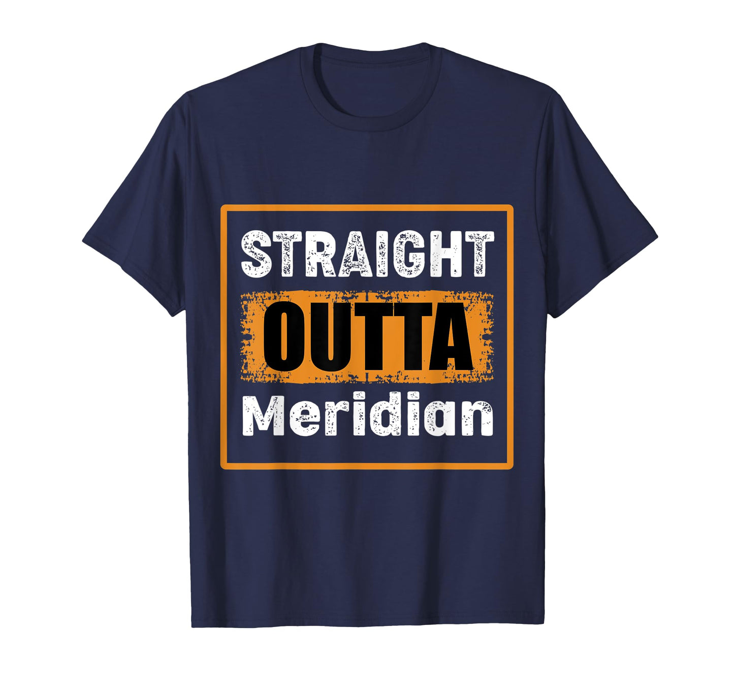 Straight Outta Meridian Mississippi USA Retro Humor Vintage T-Shirt