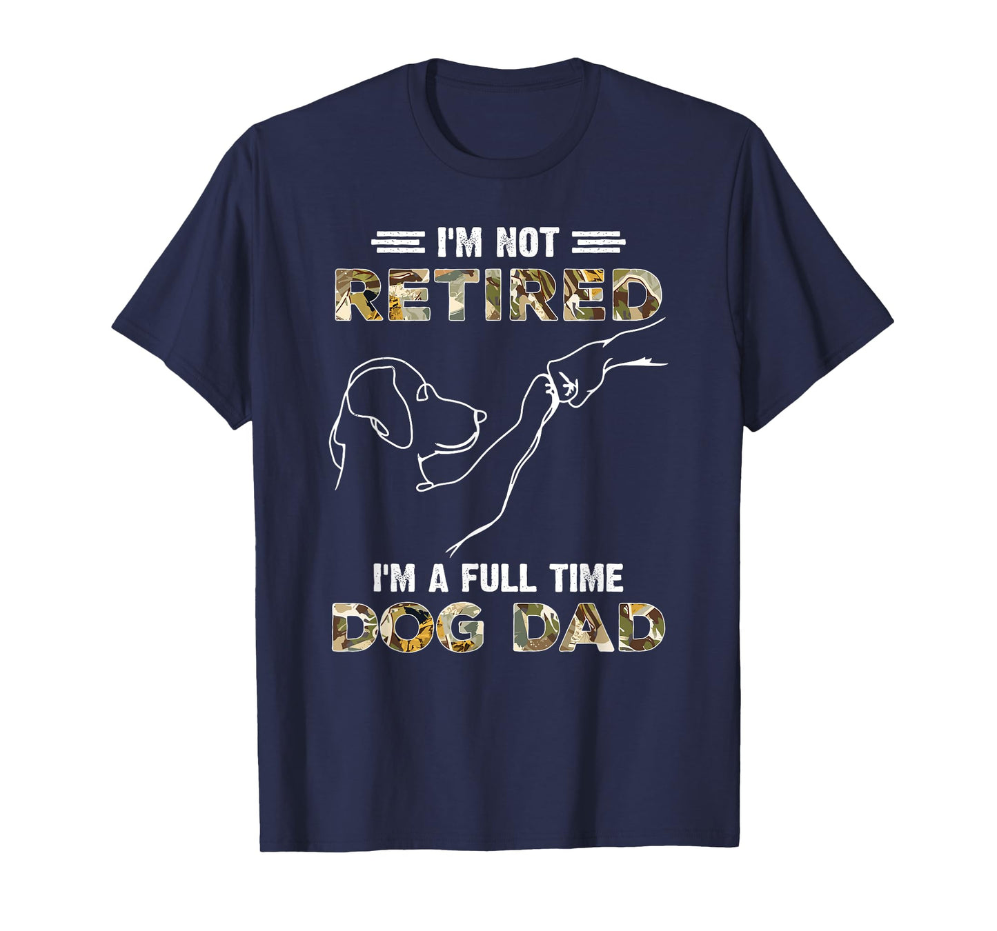 Vintage I'm Not Retired I'm A Full Time Dog Dad Fist Bump T-Shirt for Men Women Kids