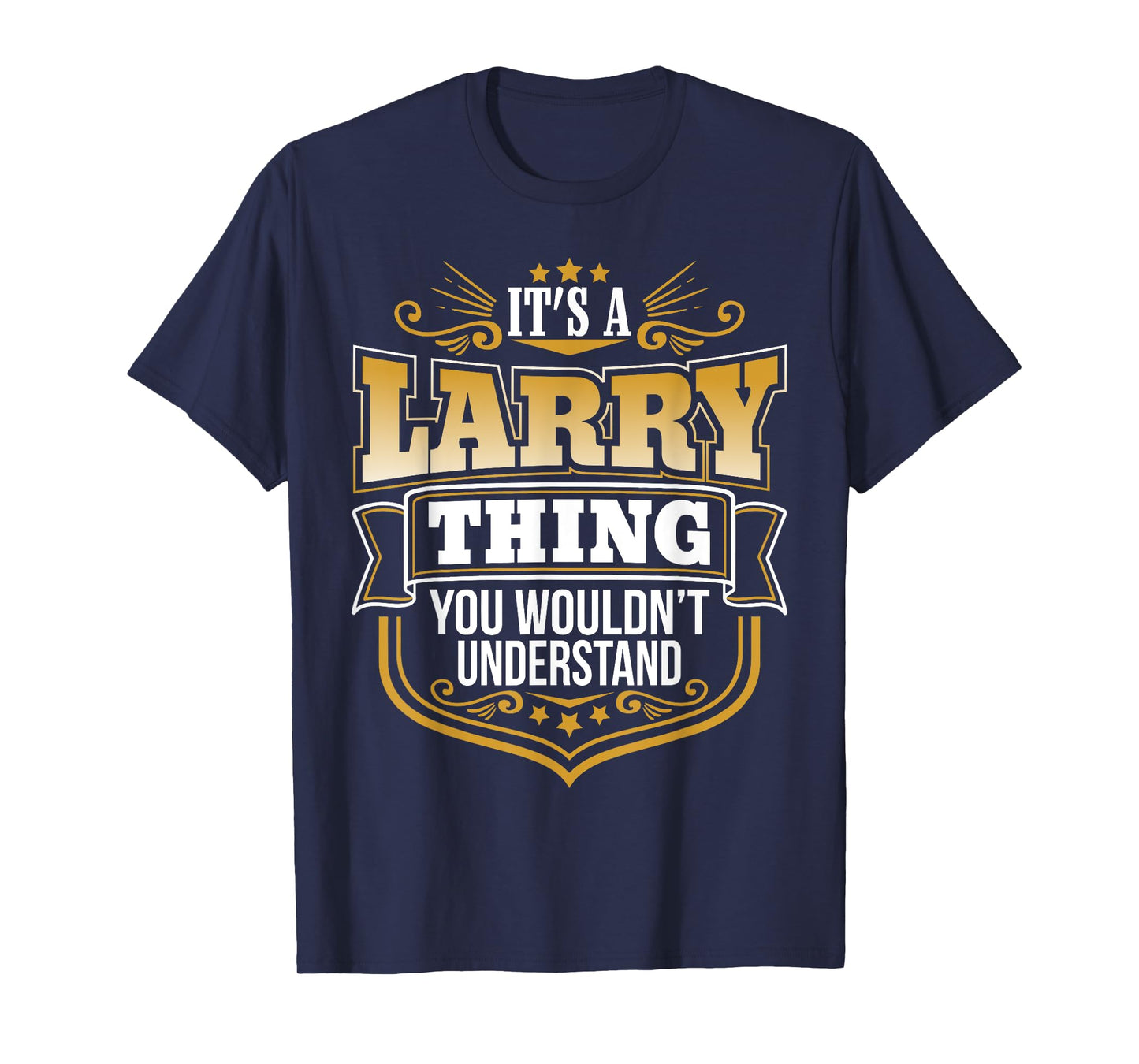 its a Larry thing you wouldnt understand Larry TShirt T-Shirt
