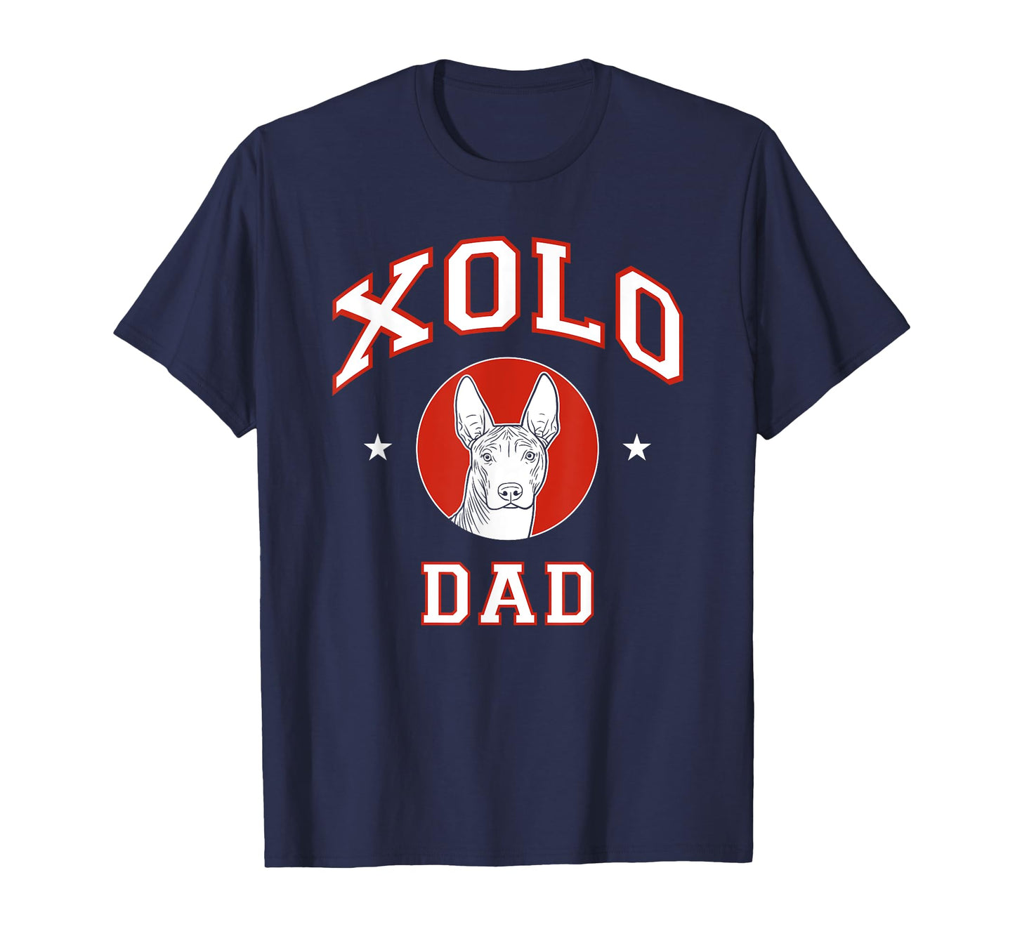 Xoloitzcuintli Dad Xolo Dog Father T-Shirt