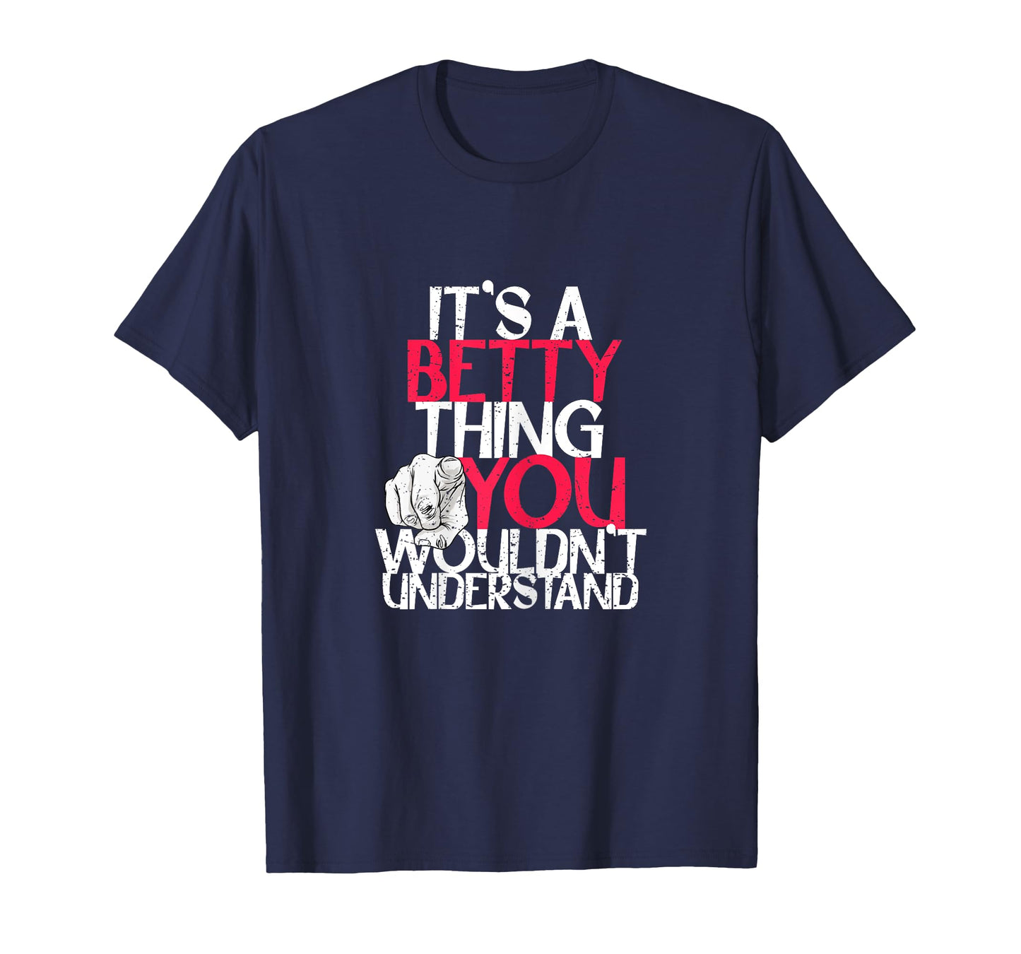 It's A Betty Thing You Wouldn't Understand T-Shirt