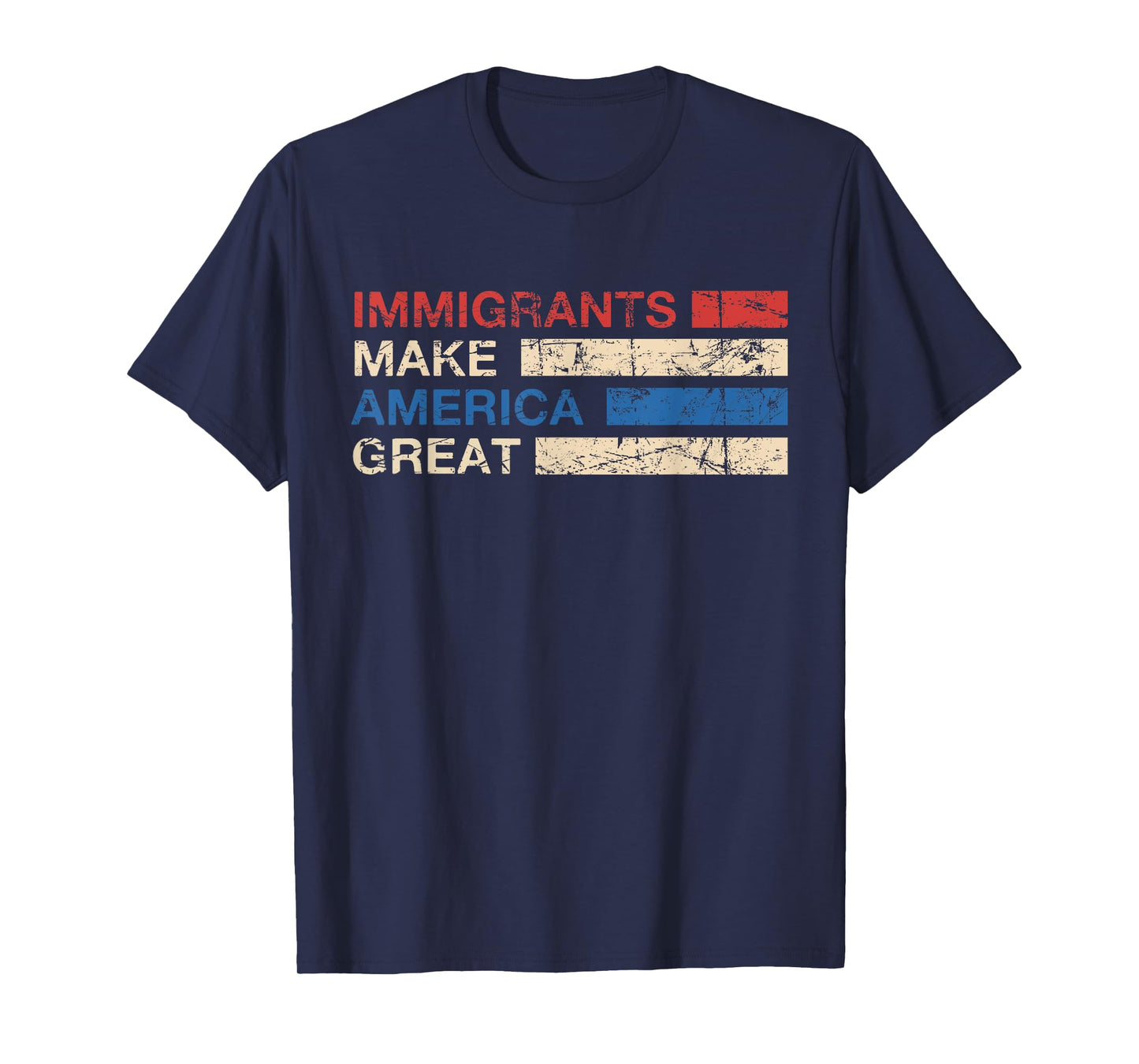 Immigrants Make America Great Immigrant Human Rights T-Shirt