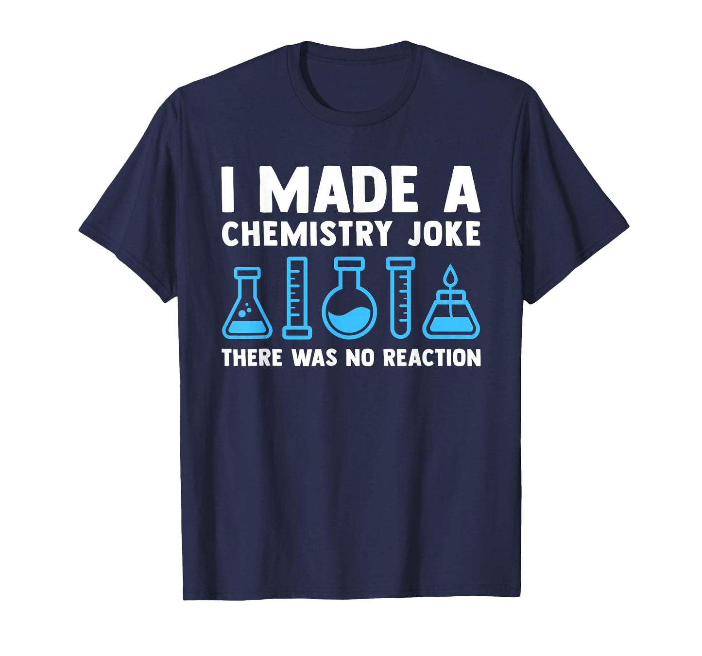 Funny Chemistry Science Teacher Chemist Men Women Gift T-Shirt Small