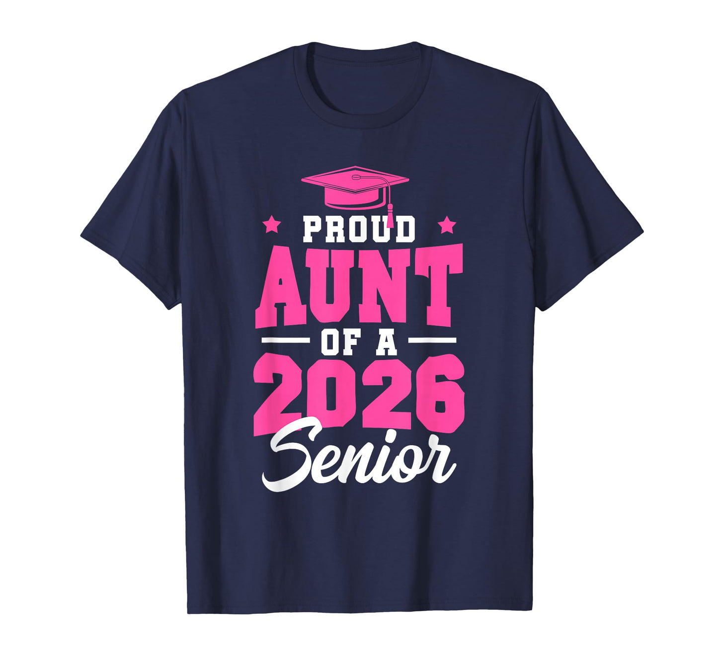 Proud Aunt Of A Senior Class Of 2026 Senior Aunt 2026 Pink T-Shirt