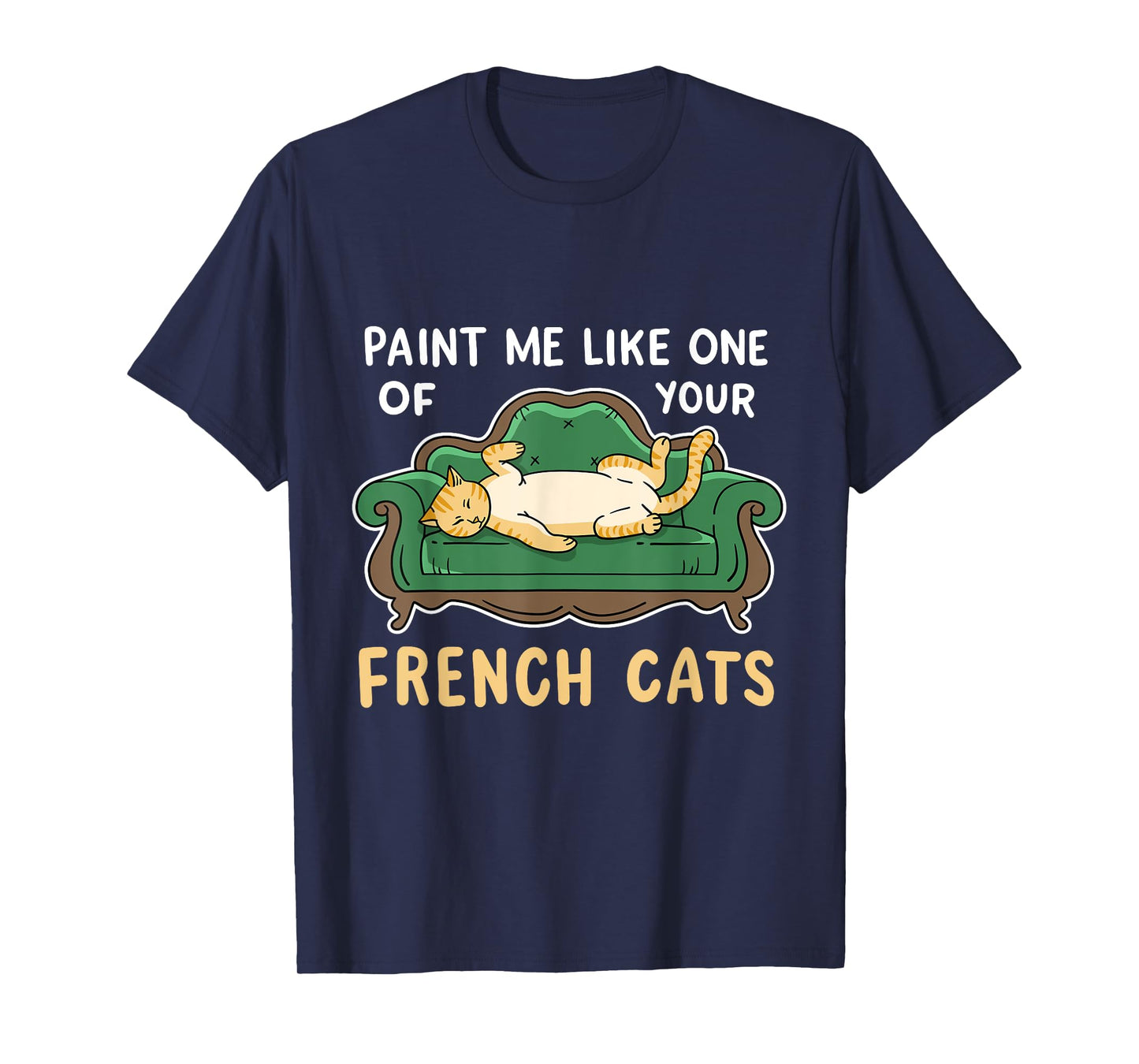 Paint Me Like One Of Your French Funny Titanic Cat Men Women T-Shirt
