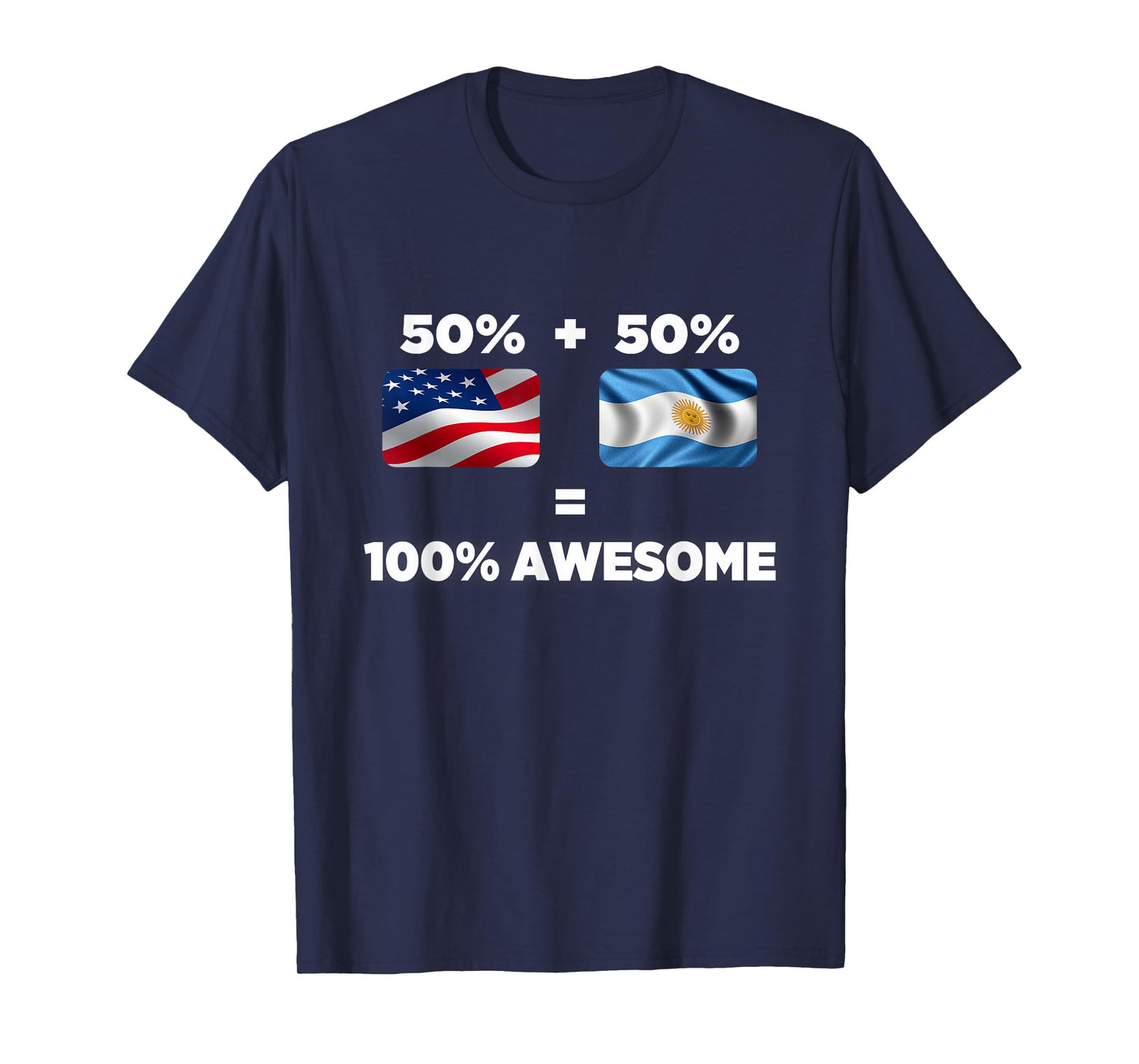 Half American Half Argentinian Totally Awesome T Shirt
