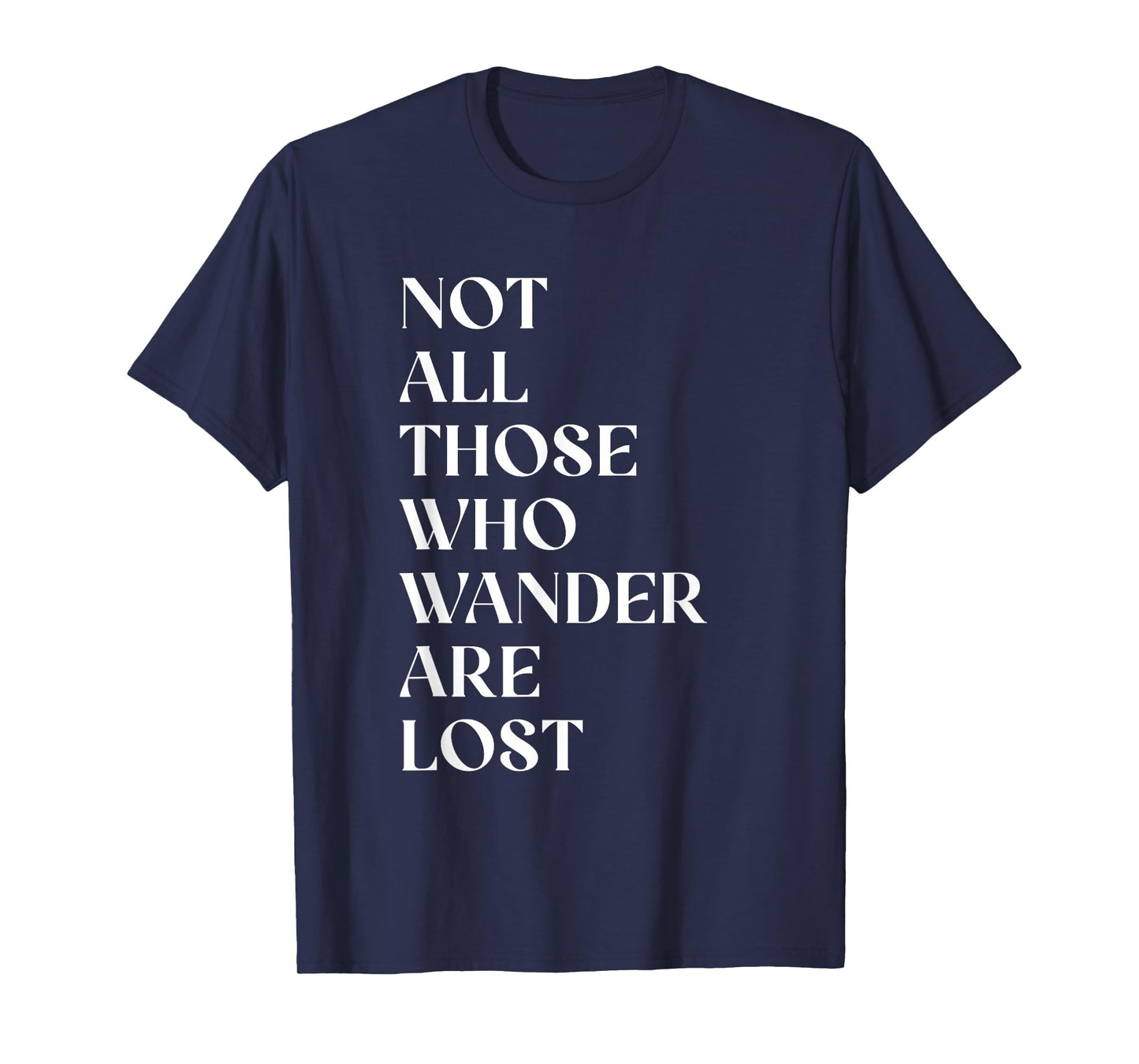 Outdoor Not All Who Wander are Lost Cool Hiking | Traveling T-Shirt