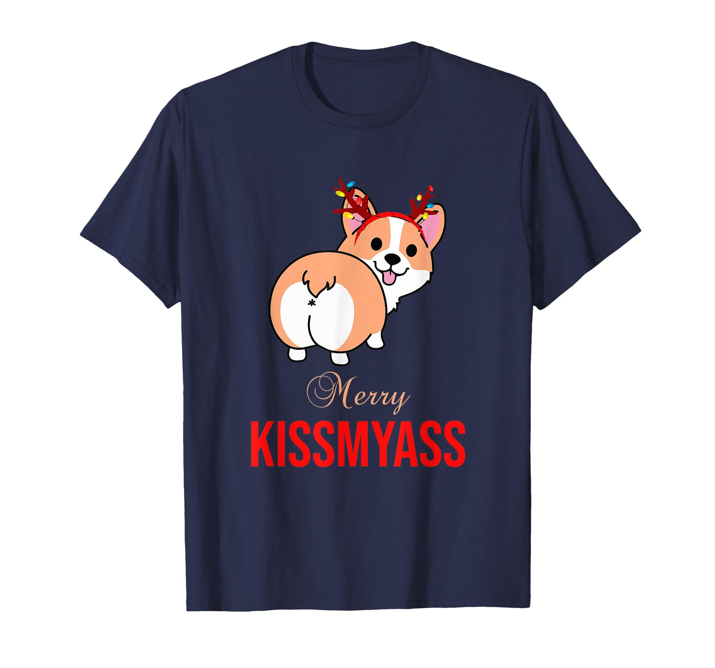 Merry Kissmyass Funny Christmas Reindeer Corgi Dog Lover T-Shirt