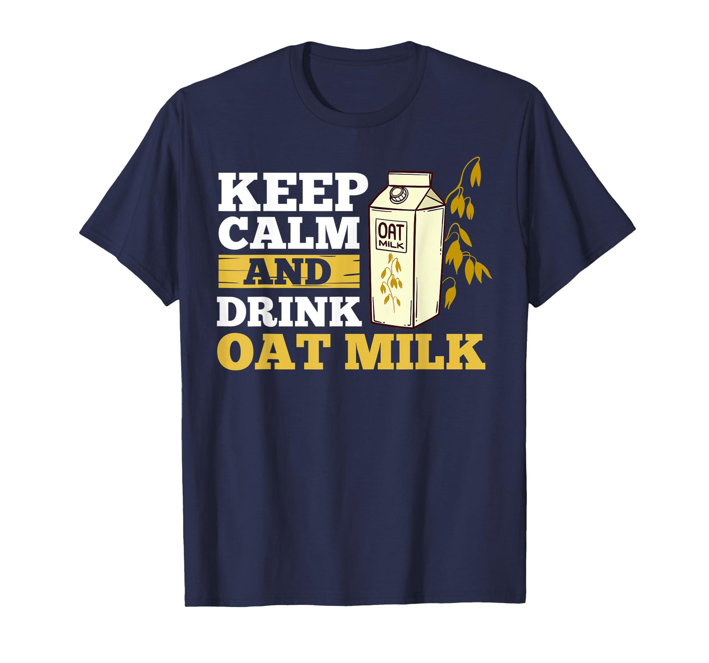 Oat Milk Recipes Vegan Drink Plant Based Milk T-Shirt