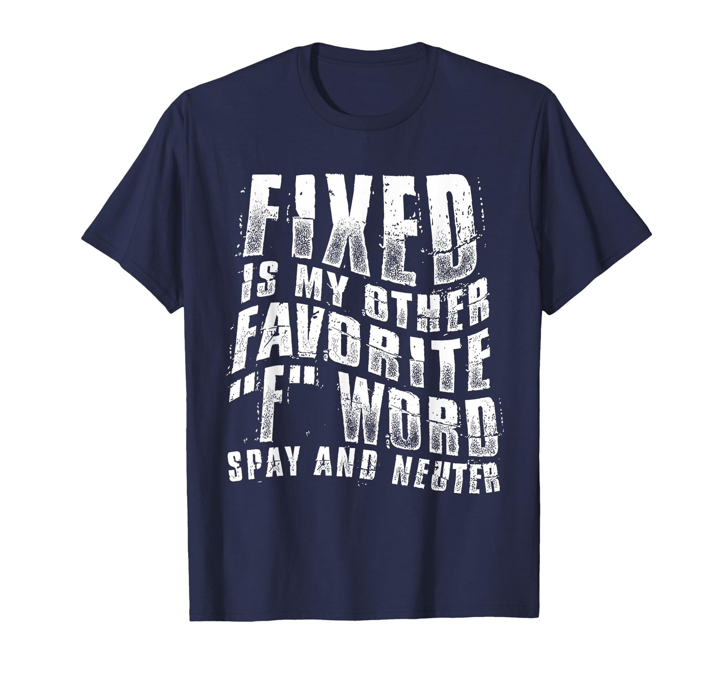 Fixed Is My Other Favorite F Word Spay And Neuter Funny T-Shirt