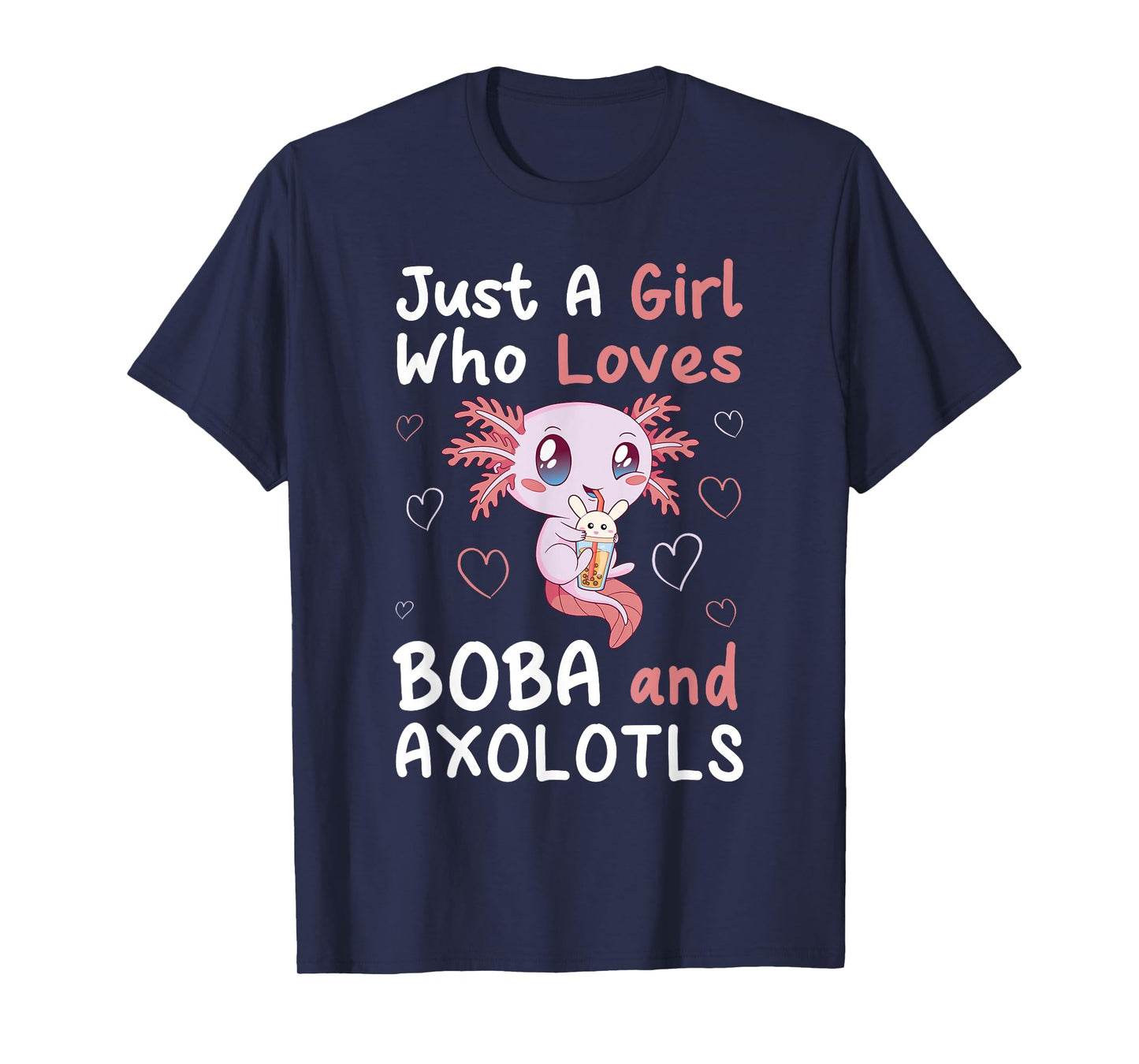 Just A Girl Who Loves Boba And Axolotl Bubble Milk Tea Otaku T-Shirt