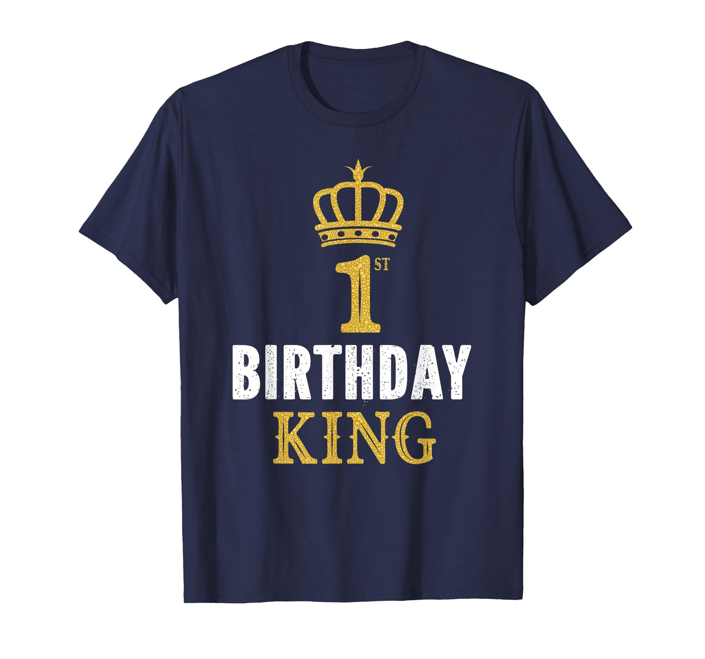 Happy 1st Birthday King 1 Year Old Party Ideas For Boys T-Shirt