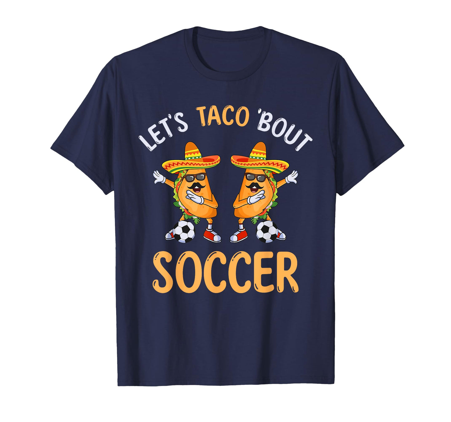 Let's Taco Bout Soccer Dabbing Taco Cinco de Mayo T-Shirt