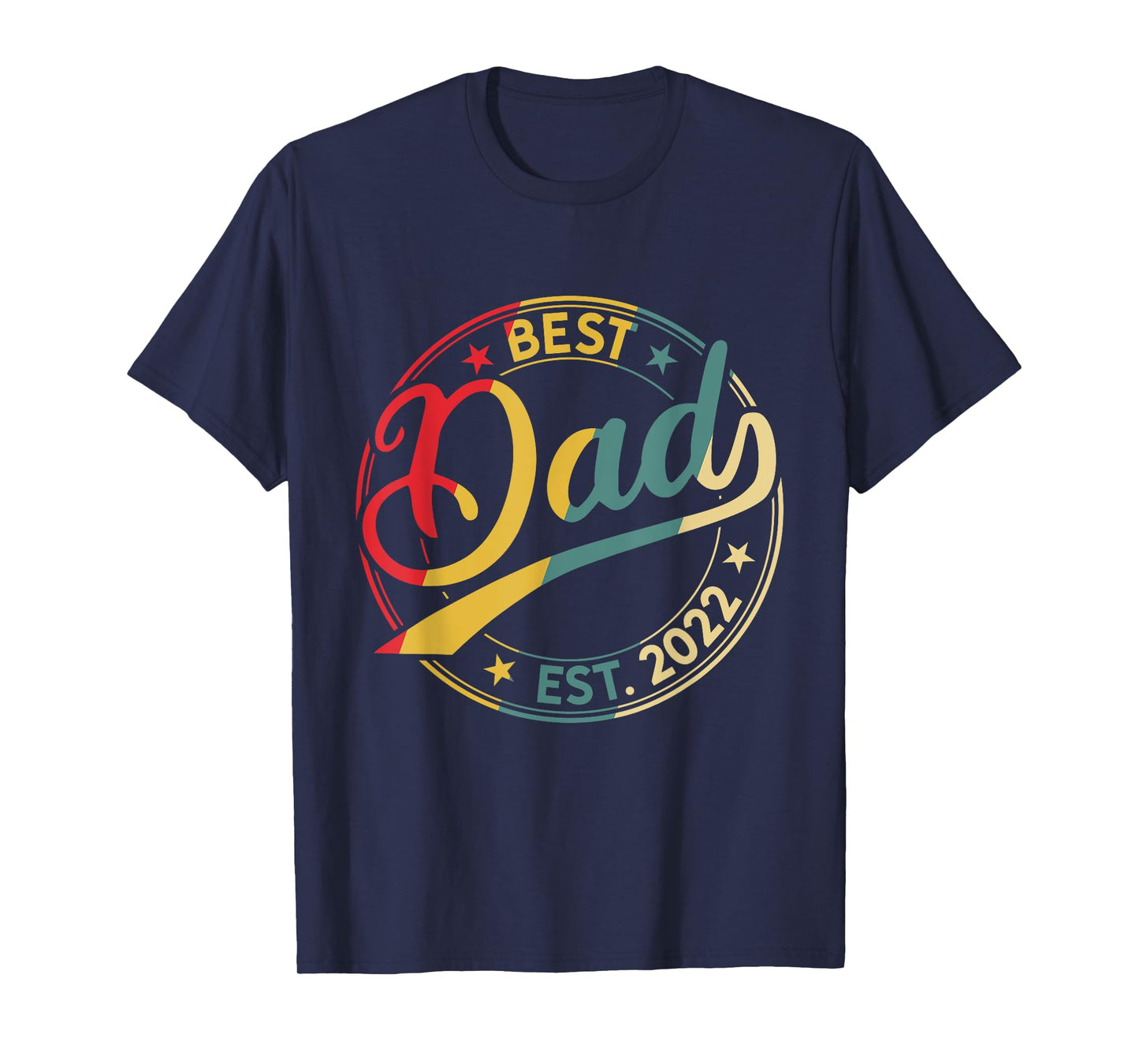 Best Dad since 2022 Father 2022 Dad Est 2022 T-Shirt