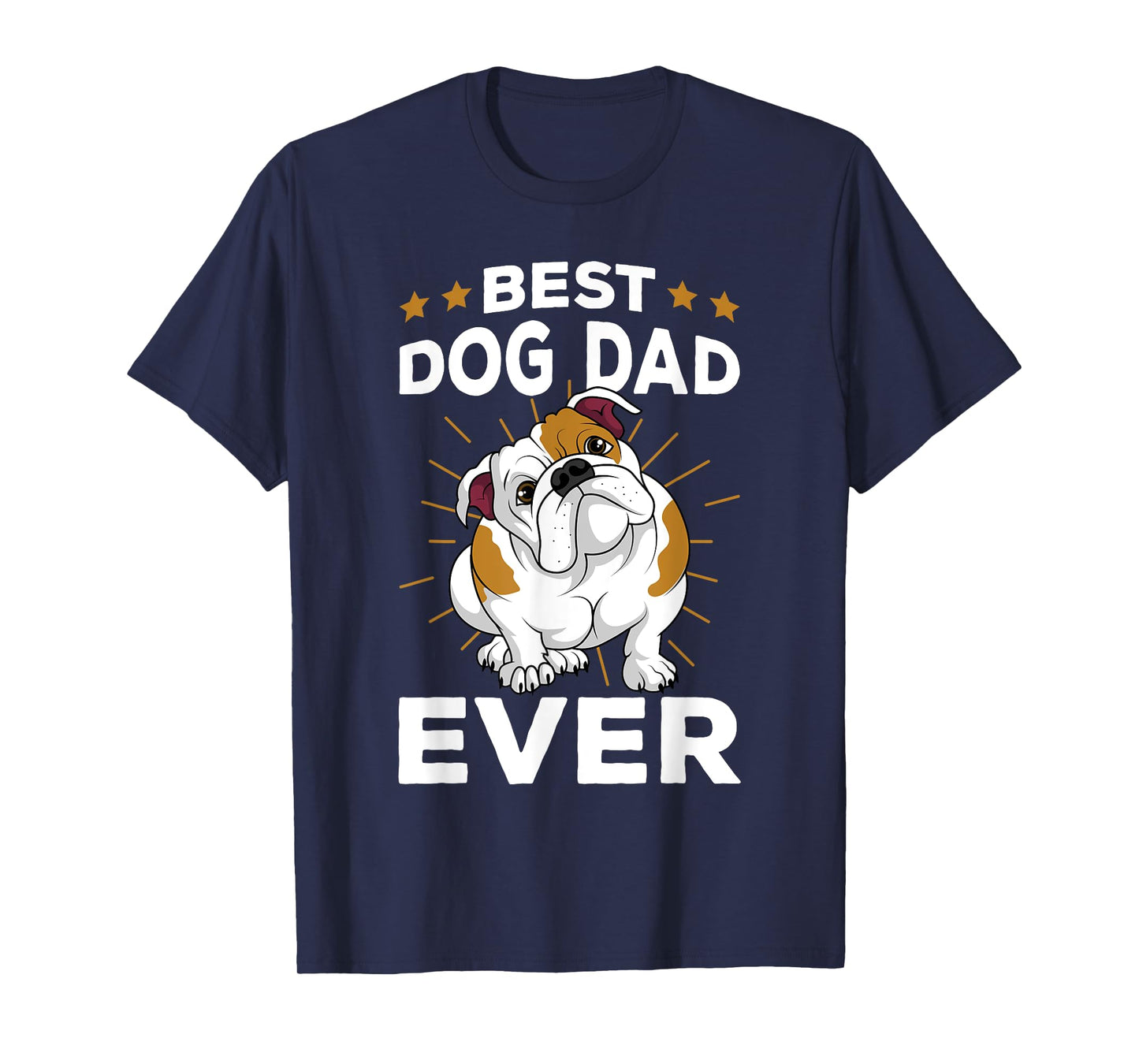 Best Dog Dad Ever Funny English Bulldog Mens Gifts T-Shirt