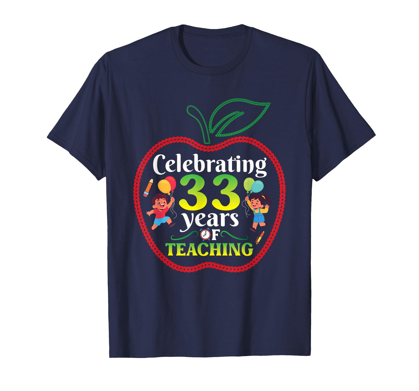 Teacher Celebrating 33 Years Of Teaching Students School T-Shirt