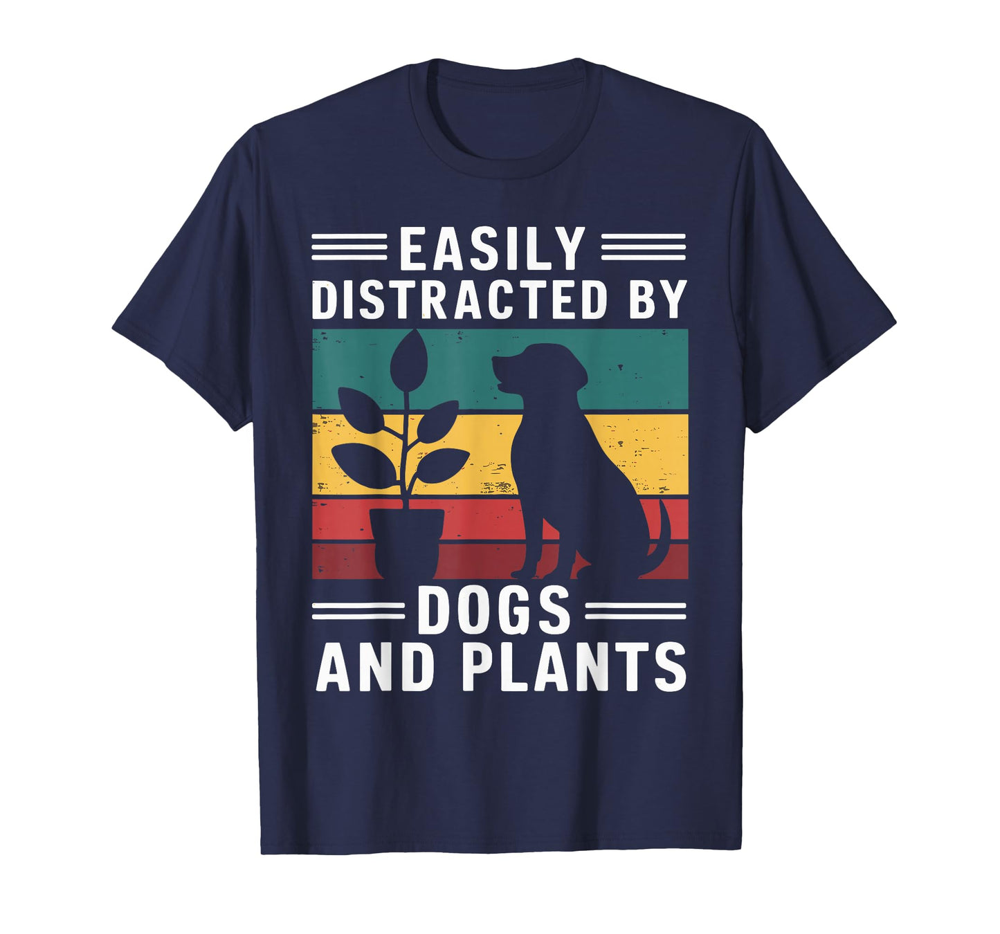 Easily Distracted By Dogs And Plants T-Shirt
