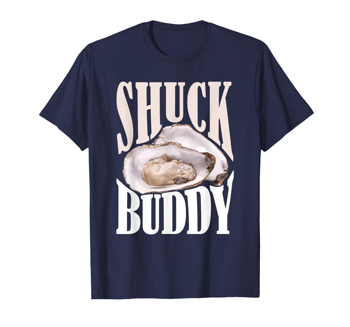 Shuck Buddy Oysters T-Shirt