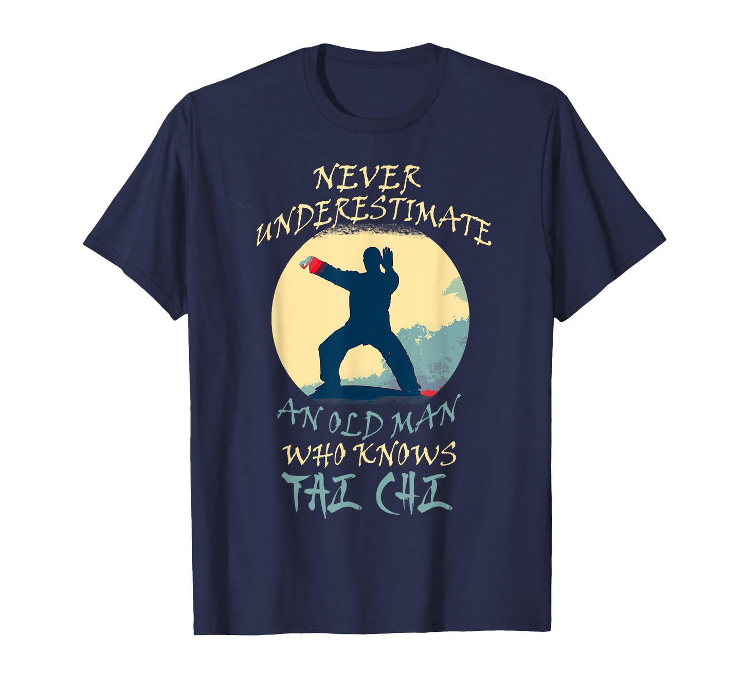 Never Underestimate An Old Man Who Knows Tai Chi Grandpa T-Shirt