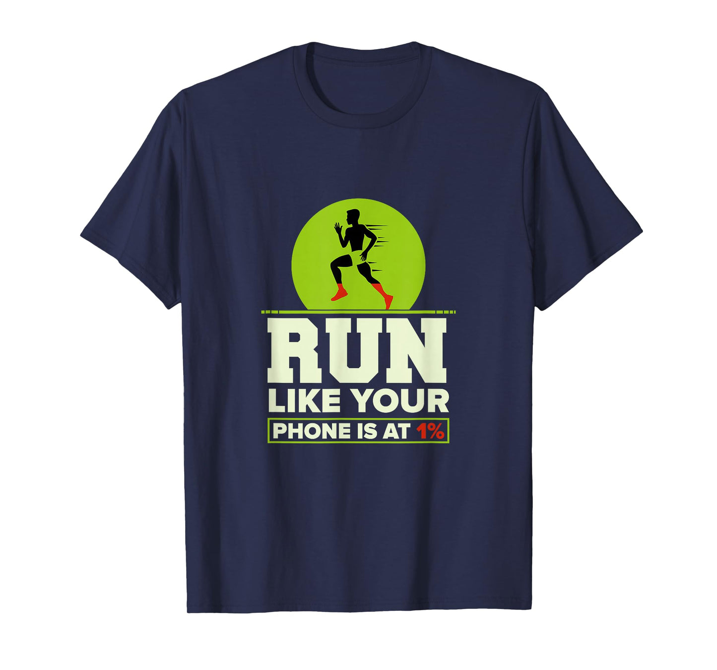 Funny Run Like Your Phone 1% Cross Country XC Gift Men Women T-Shirt