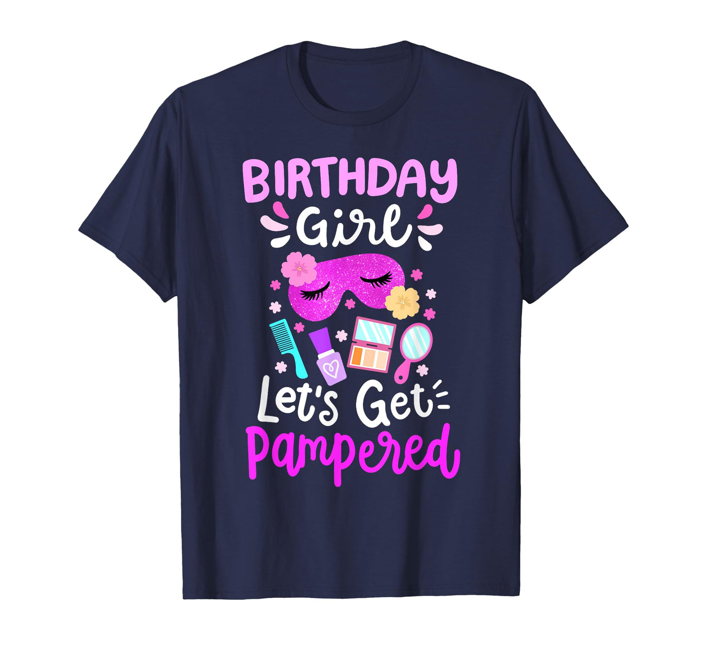 Spa Birthday Party Let's Get Pampered Bday Girl Kids Toddler T-Shirt
