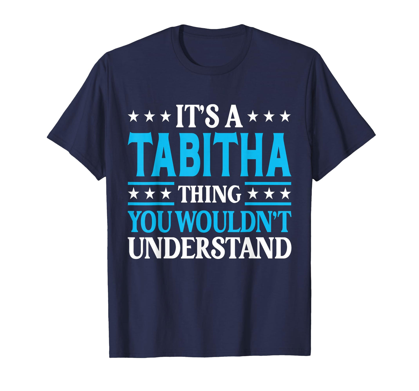 It's A Tabitha Thing Wouldn't Understand Girl Name Tabitha T-Shirt