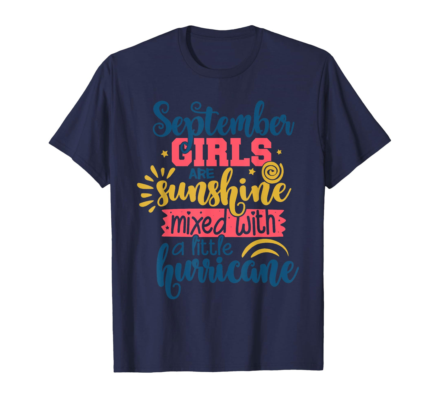 September Girls Are Sunshine Mixed With A Little Hurricane T-Shirt