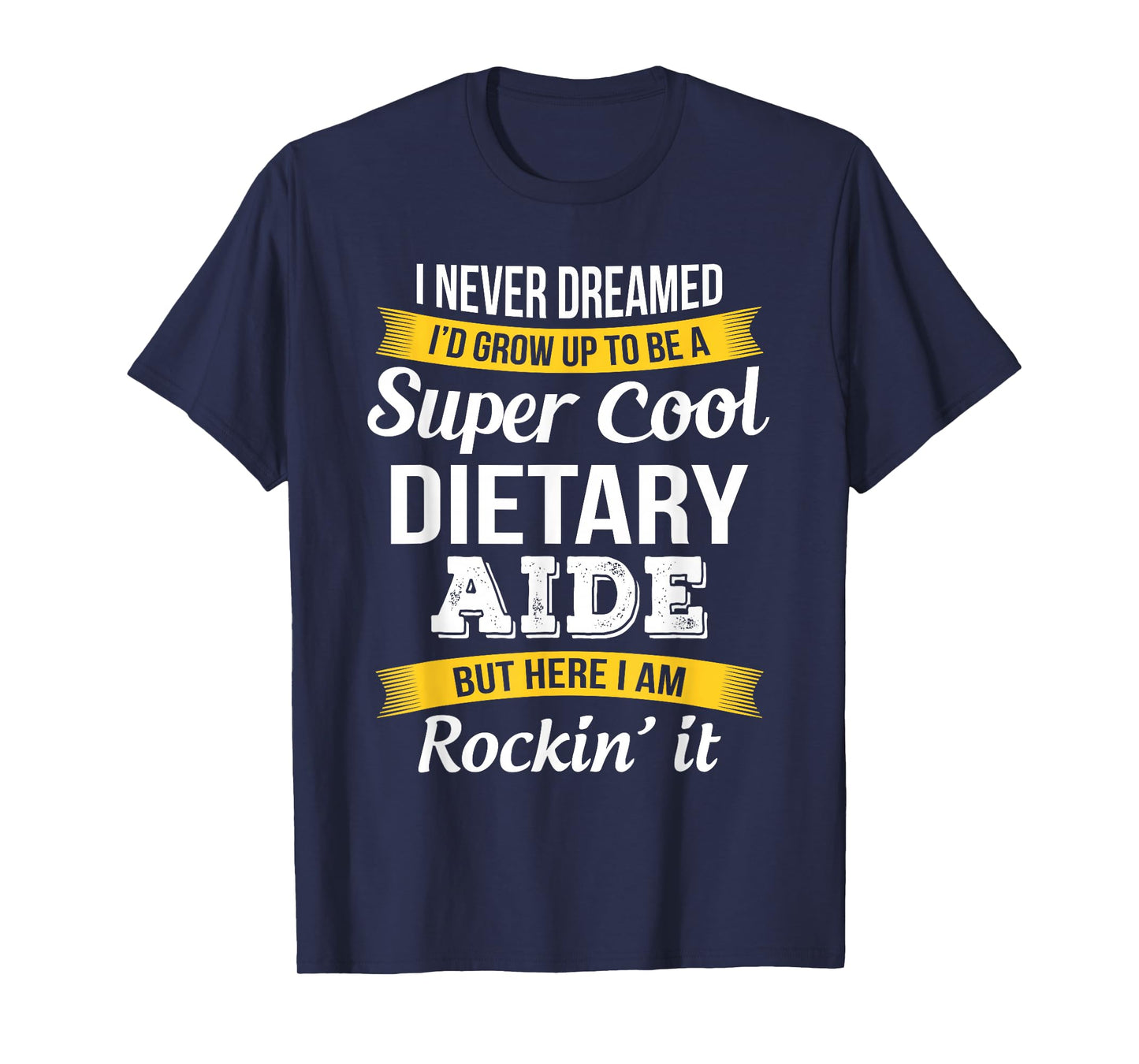 Funny Dietary Aide Gifts Appreciation Service Worker T-Shirt
