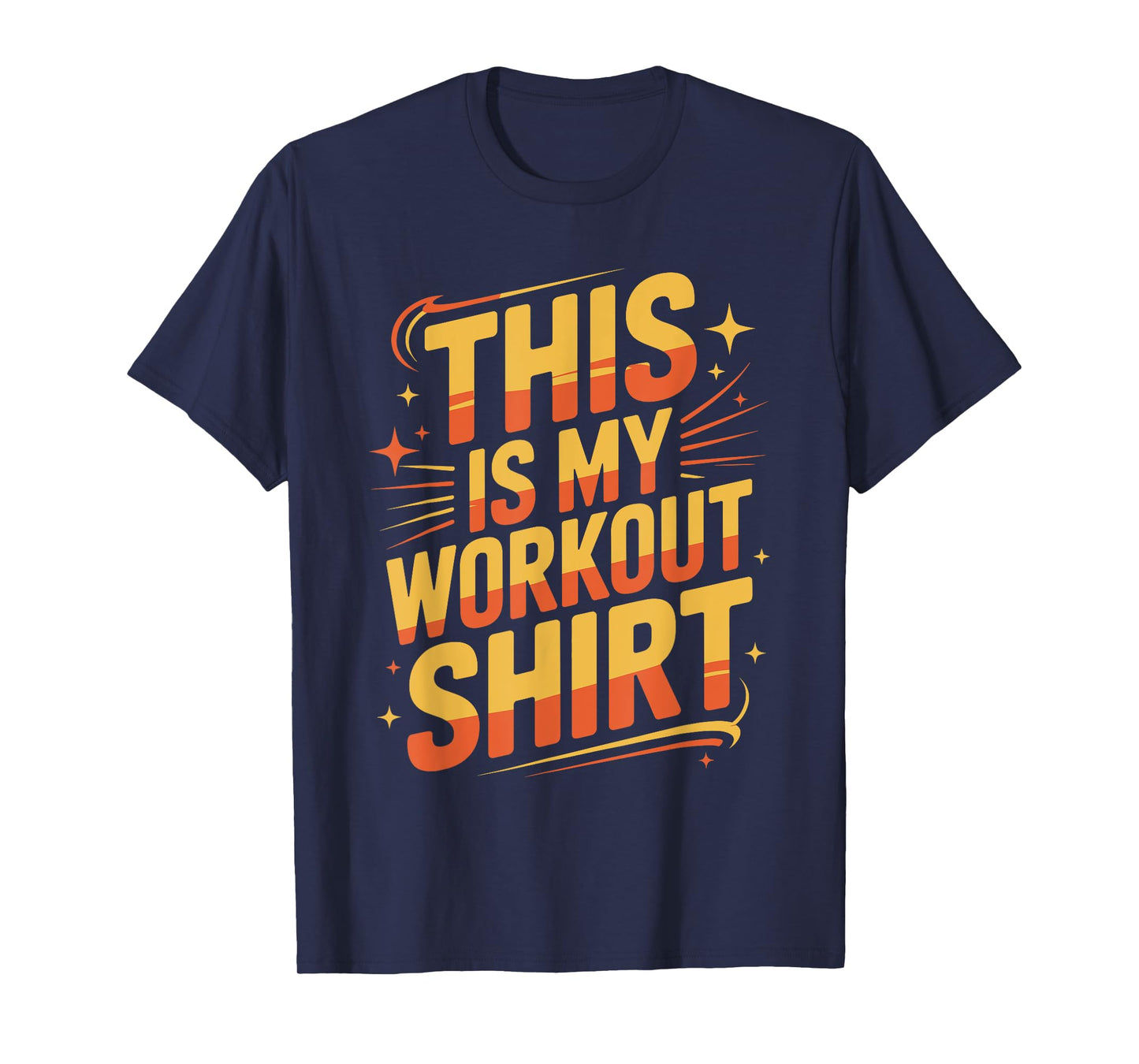 Funny Bold Workout Statement Design T-Shirt