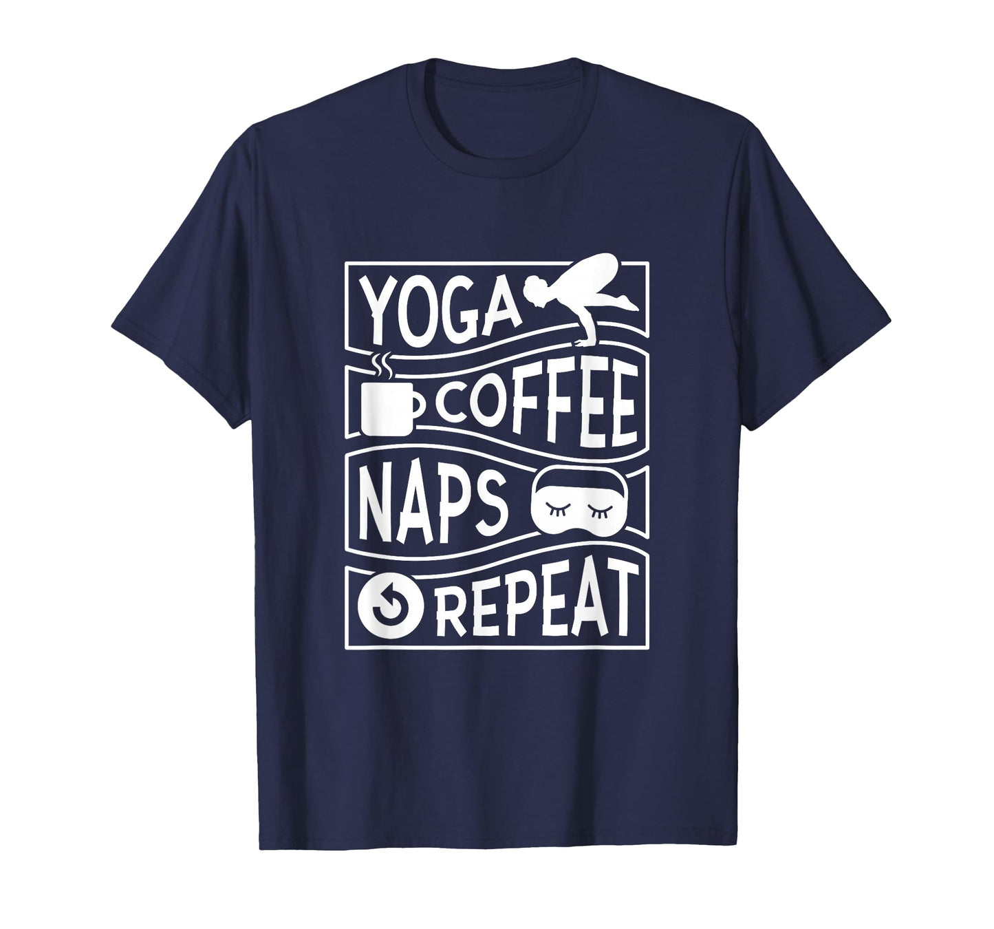 Yoga Coffee Naps Repeat Graphic for Women T-Shirt