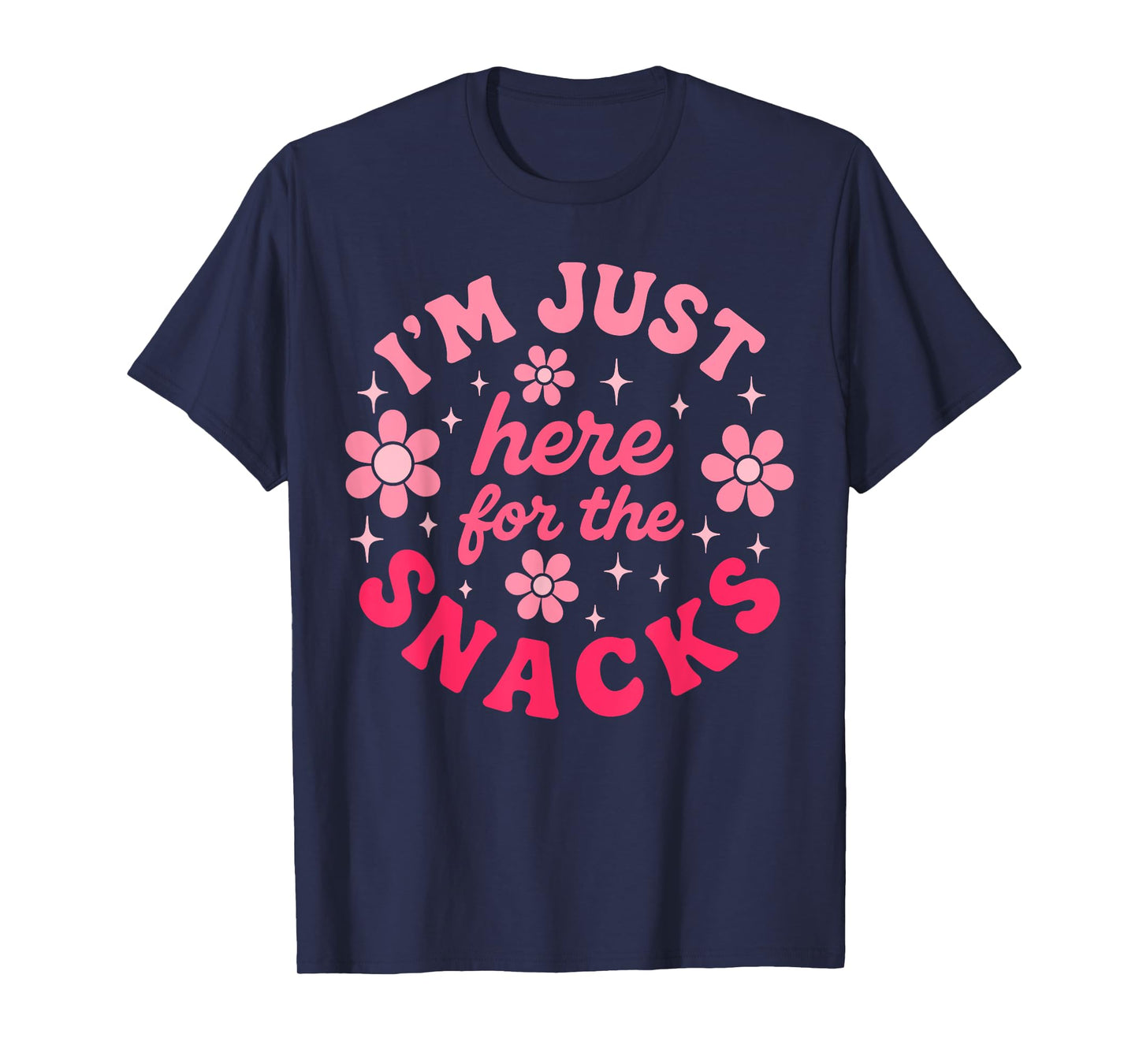 Cute Just Here for the Snacks Funny Food Lover T-Shirt