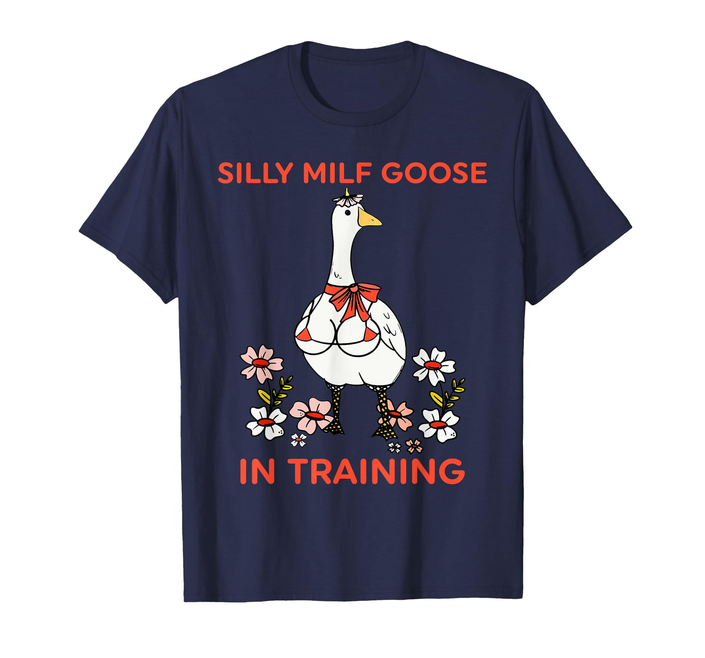 Silly M.I.L.F Goose In Training T-Shirt