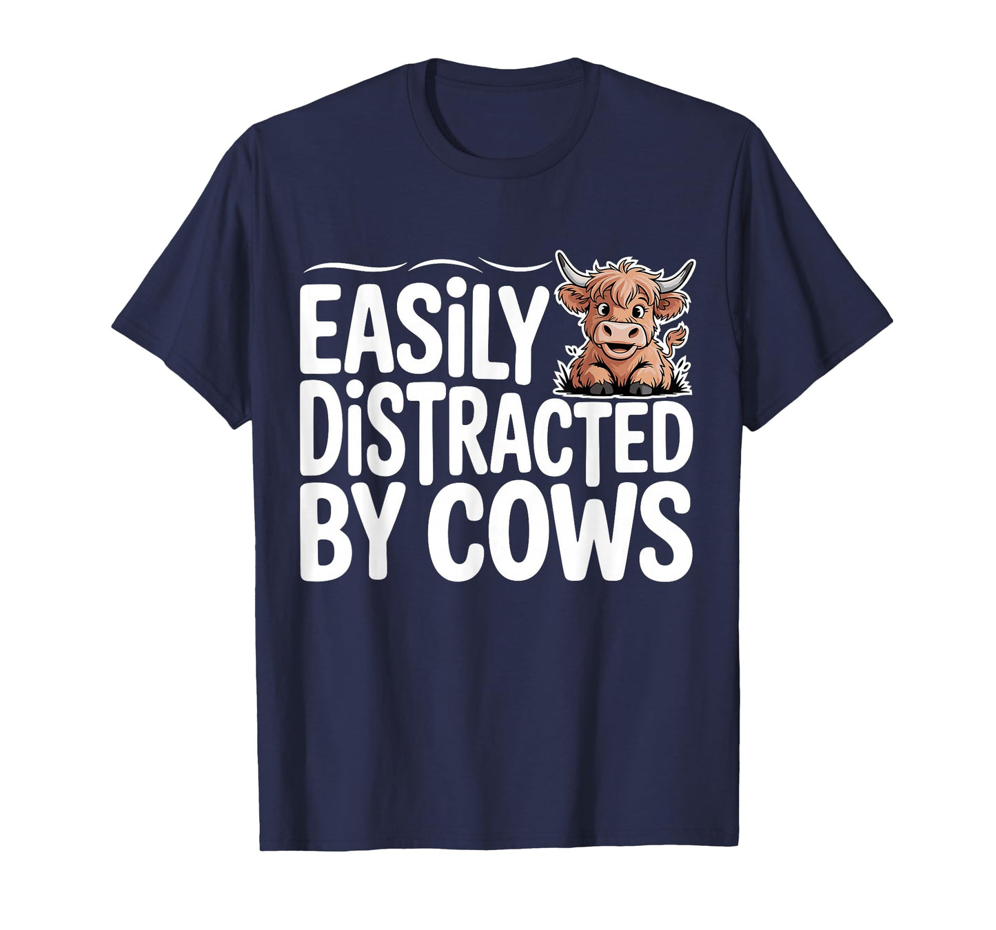 Easily Distracted by Cows Western Highland Cow T-Shirt