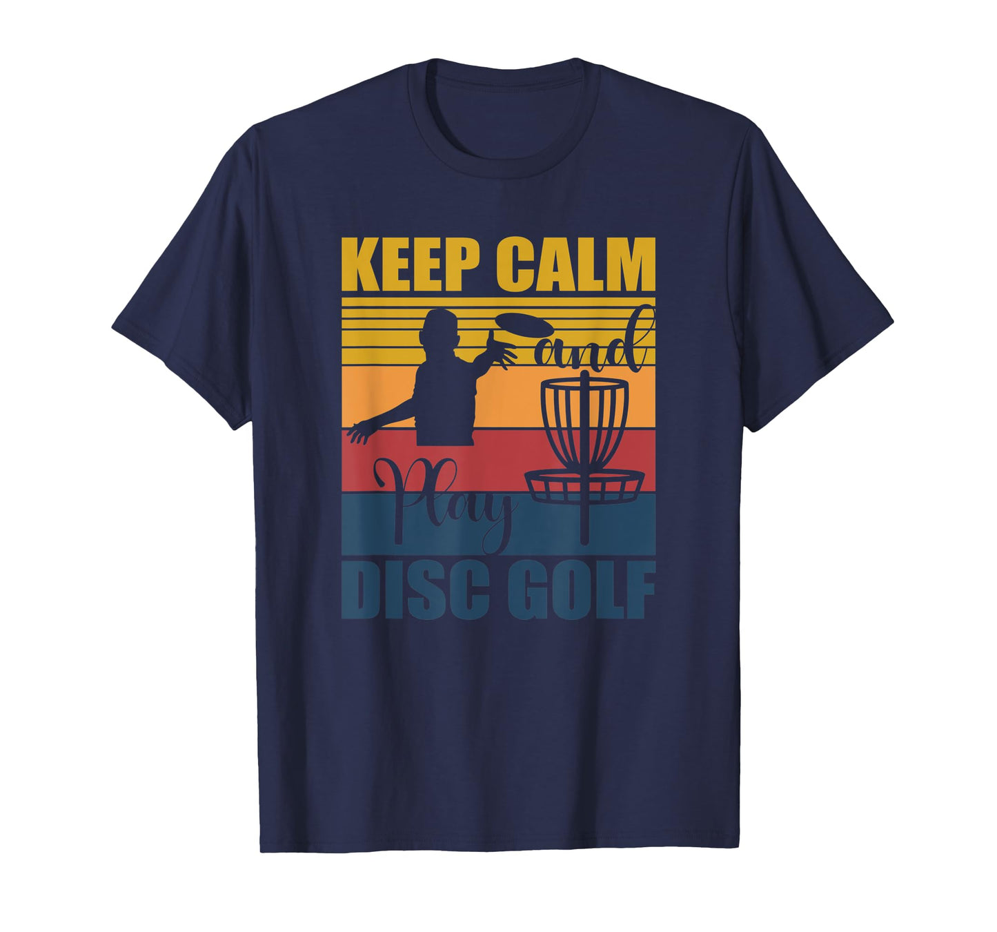 Keep calm and play disc golf for a frisbee golf fan T-Shirt