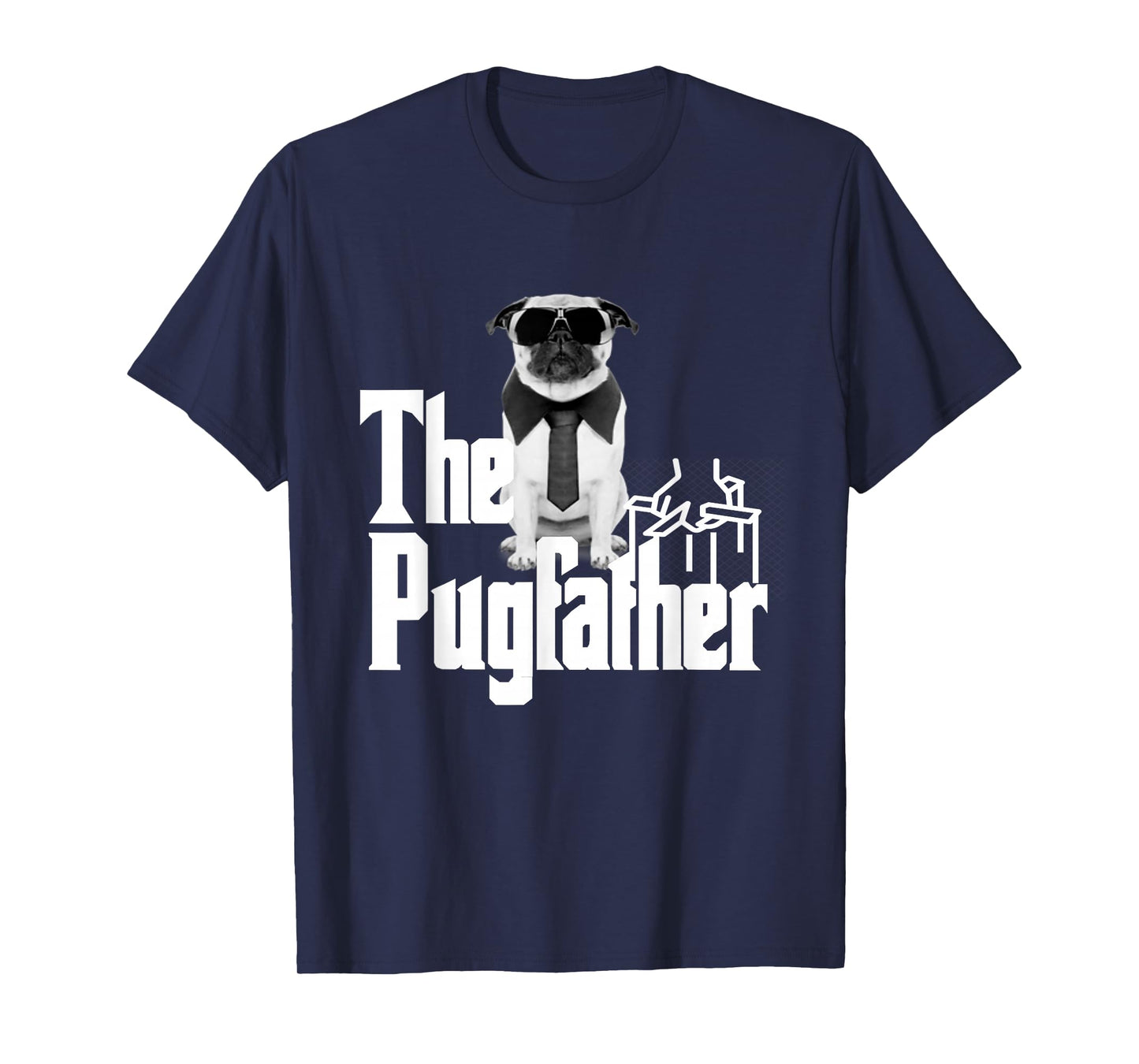 The Pugfather Funny Dog Design for Pug Dads Who Love Dogs. T-Shirt