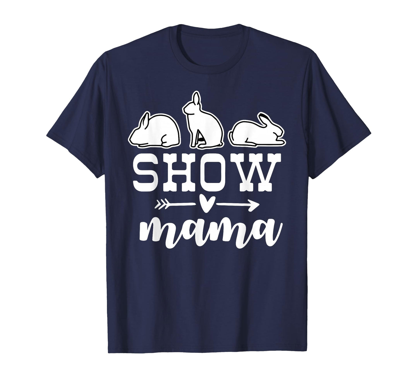 show rabbit mom Show rabbit mama T-Shirt
