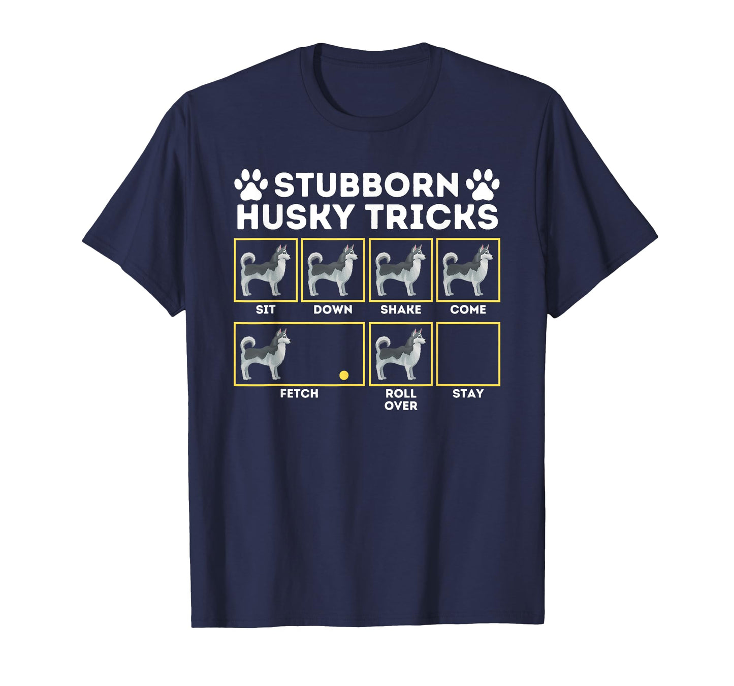 Stubborn Husky Tricks - Siberian Husky Lover Sibe Owner Dog Men Women Girls Kids T-Shirt