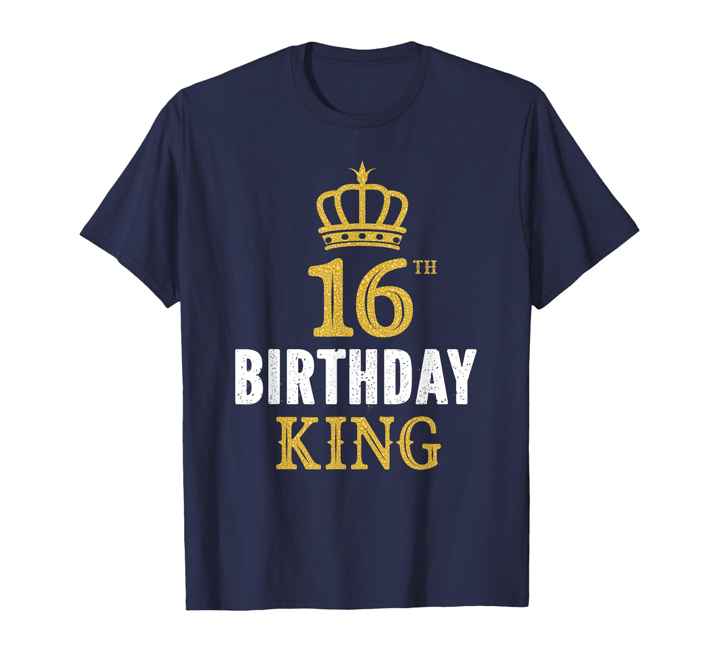 Happy 16th Birthday King 16 Years Old Party Ideas For Boys T-Shirt