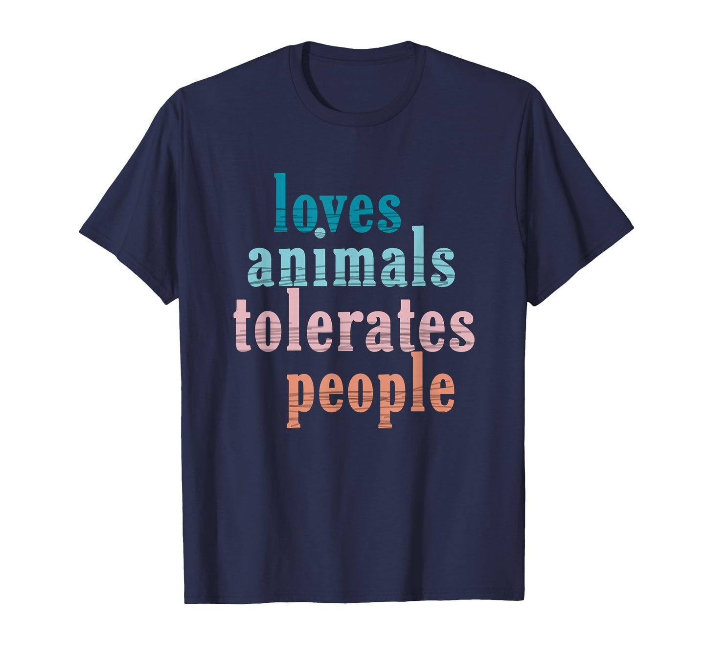 Loves Animals Tolerates People Funny Animal Lover Dog Mom T-Shirt