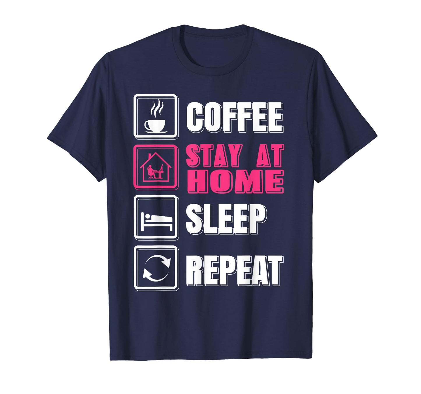 Coffee Stay at Home Rest Then Repeat Funny Lifestyle Quote T-Shirt