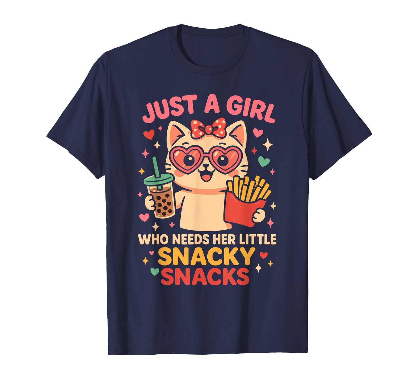 Just A Girl Who Needs Her Little Snacky Snacks Teens Women T-Shirt
