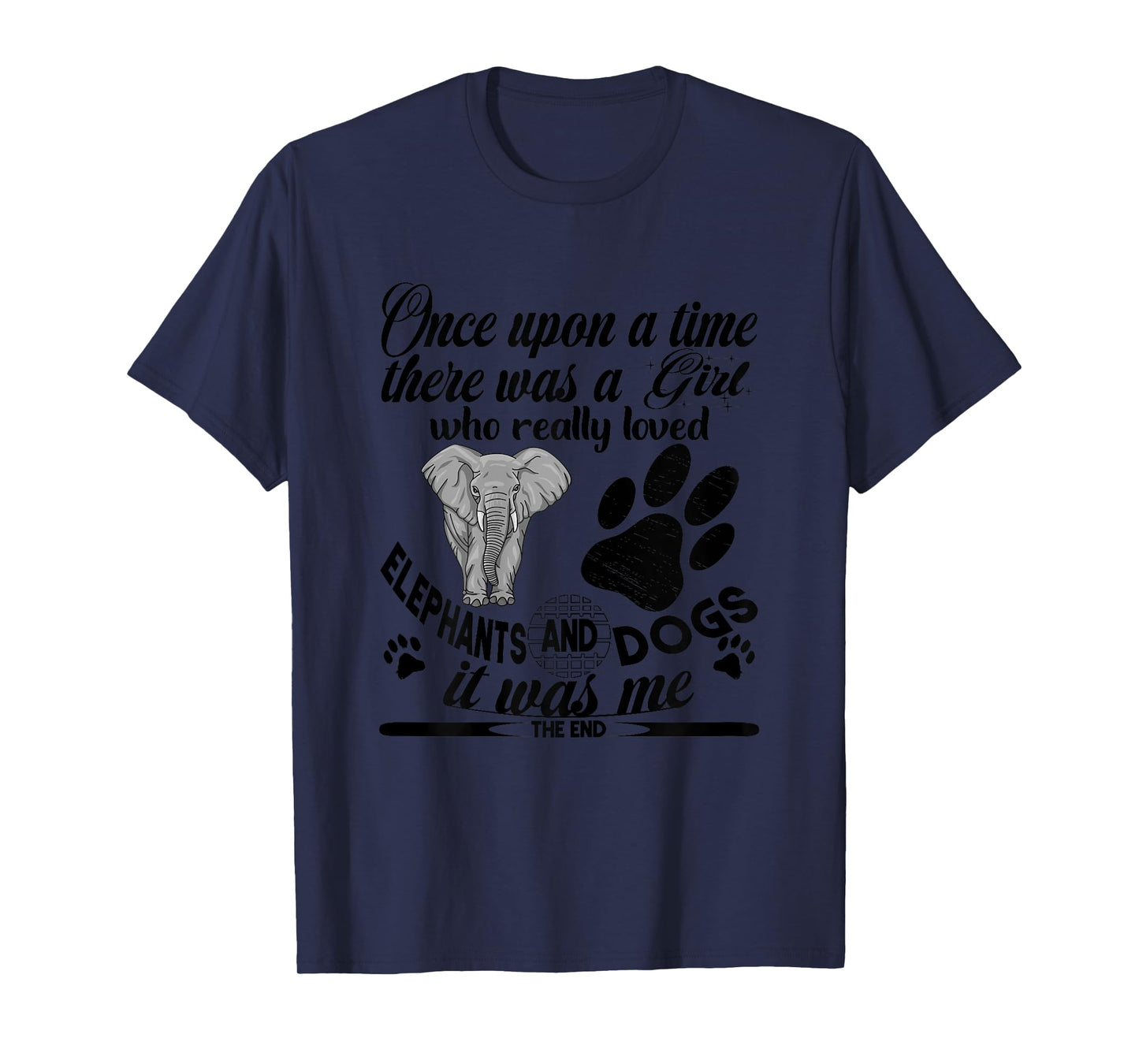 Once Upon A Time There Was A Girl Who Loved Elephant & Dog T-Shirt