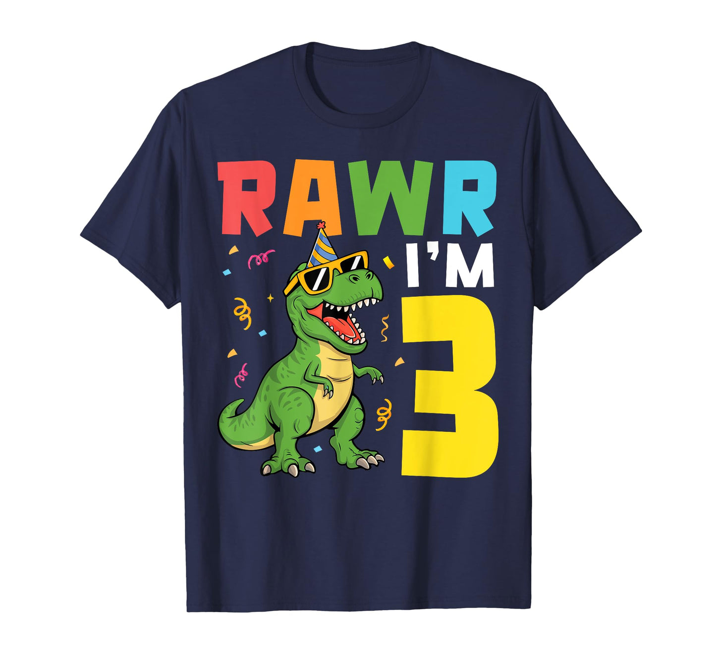 Three Rawr I'm 3 Years Old T Rex Dinosaur 3rd Birthday Boys T-Shirt