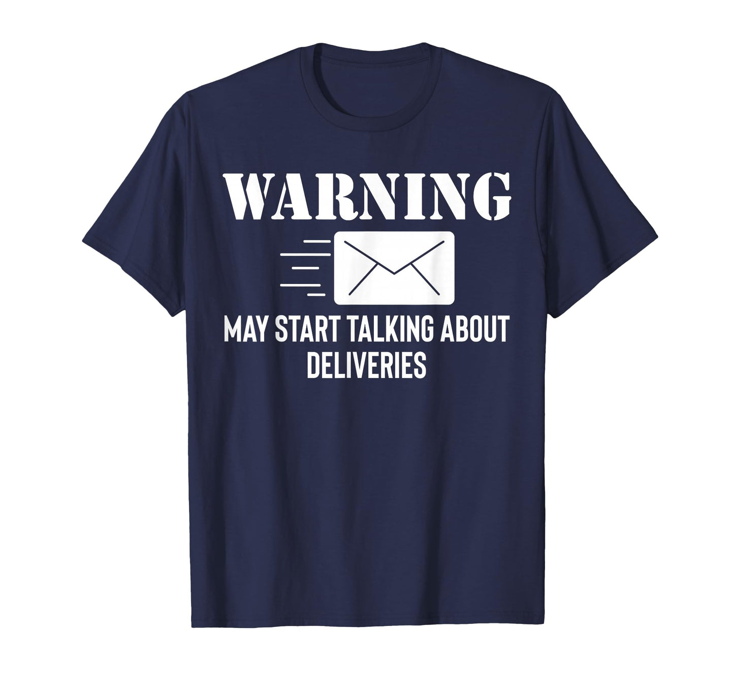 Warning May Start Taling About Deliveries Rural Carrier Mail T-Shirt